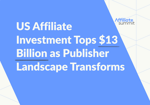 US Affiliate Investment Tops $13 Billion as Publisher Landscape Transforms