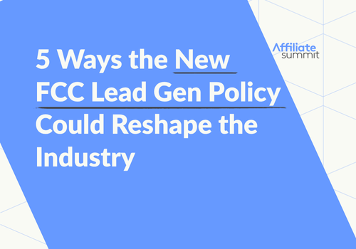 5 Ways the New FCC Lead Gen Policy Could Reshape the Industry