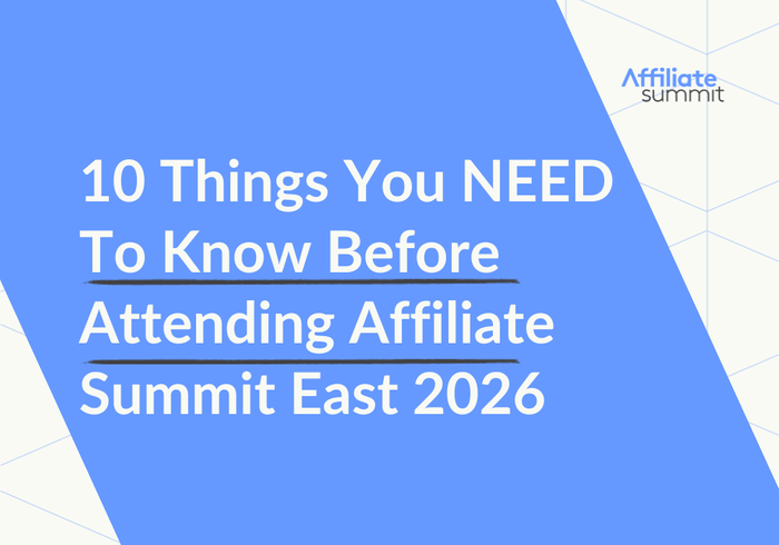 10 Things You NEED To Know Before Attending Affiliate Summit East 2026