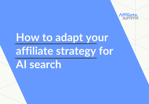 How to adapt your affiliate strategy for AI search