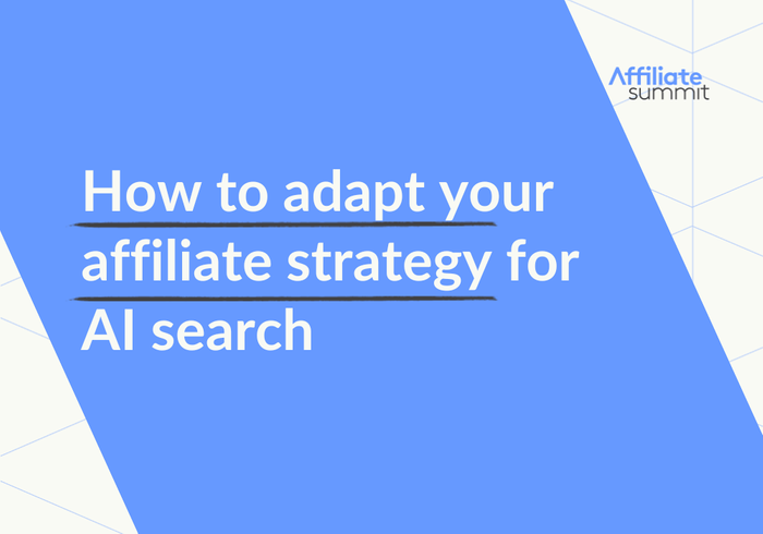 How to adapt your affiliate strategy for AI search