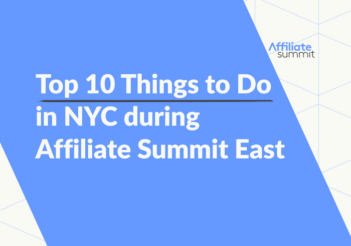 Top 10 Things to Do in NYC during Affiliate Summit East