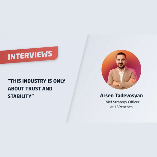 Arsen Tadevosyan talks about past, current and future plans for him as a CSO at the 18Peaches brand