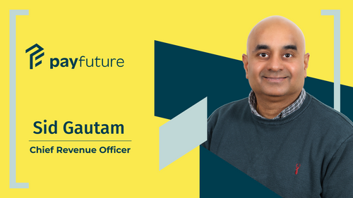 Payfuture Appoints Sid Gautam as Chief Revenue Officer to Drive Global Enterprise Growth