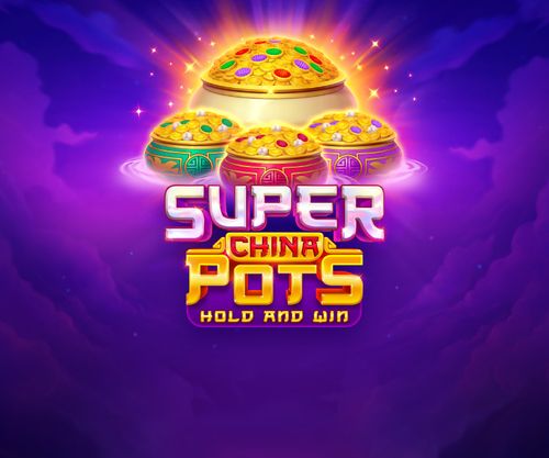Super China Pots