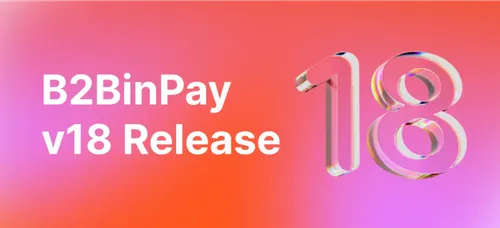 B2BinPay v18 Introduces Account Merge – Unified Access for All Users