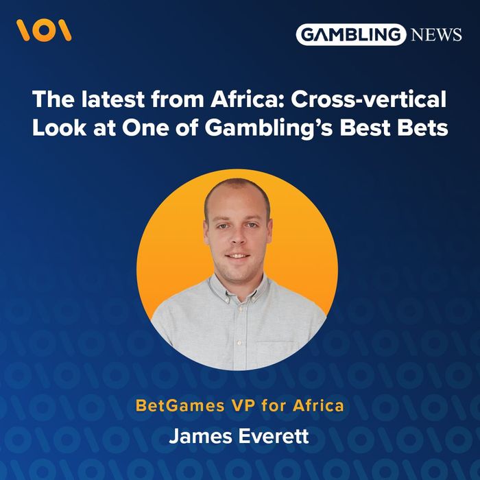The latest from Africa: Cross-vertical Look at On of Gambling's Best Bets
