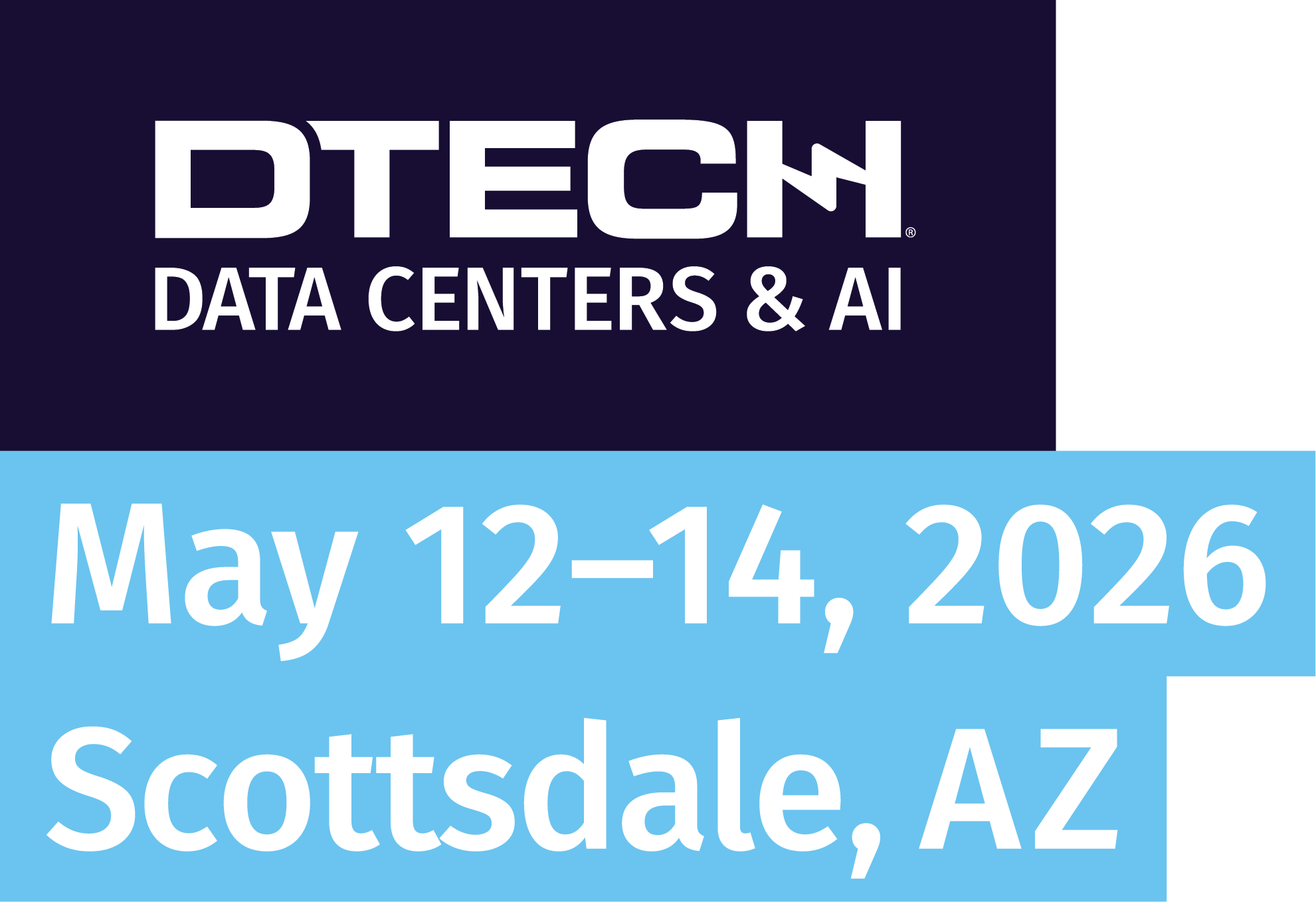 DTECH Data Centers & AI | May 12-14, 2026 | Scottsdale, AZ