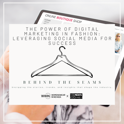The Power of Digital Marketing in Fashion: Leveraging Social Media for Success