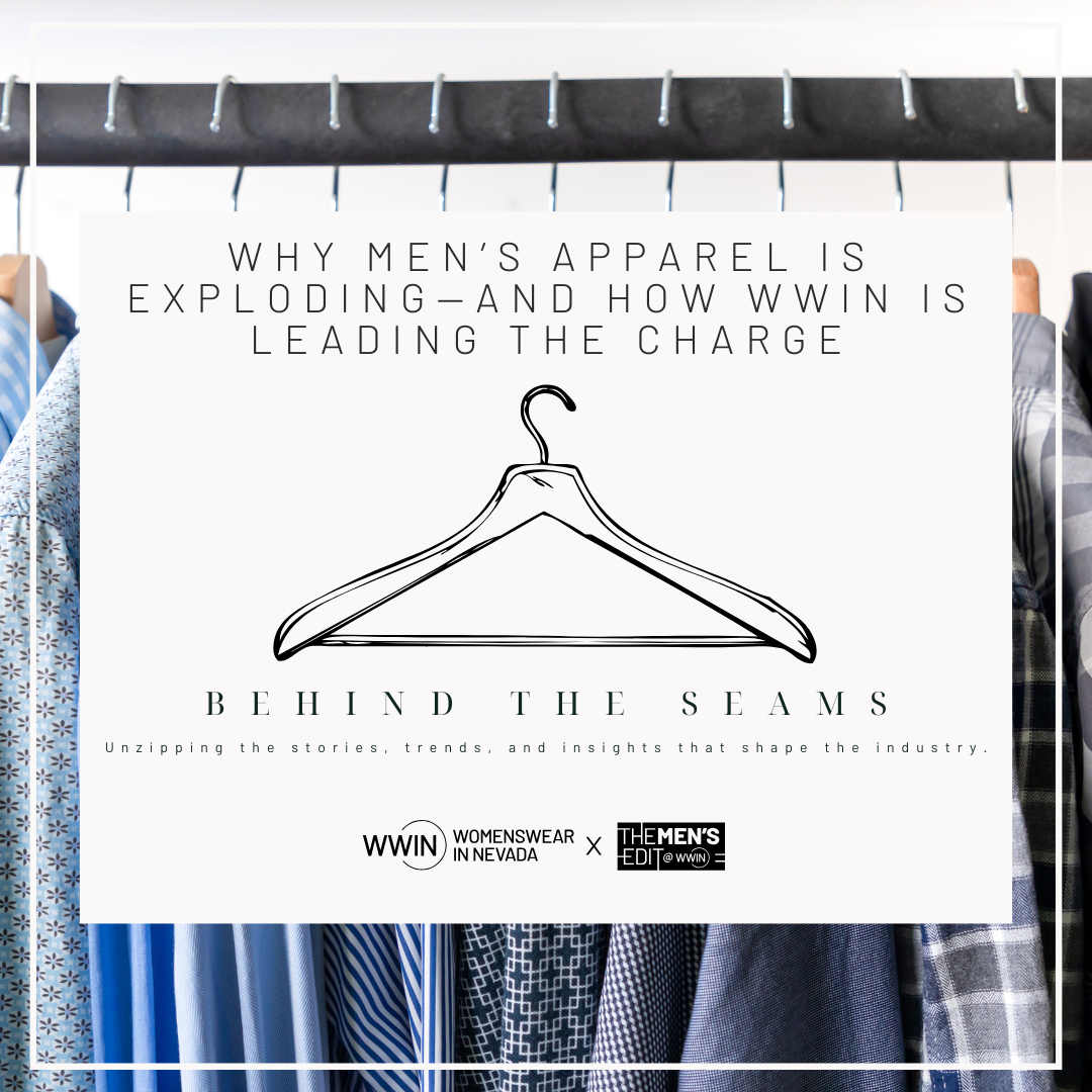 Why Men’s Apparel Is Exploding—and How WWIN Is Leading the Charge