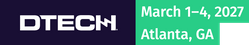 DTECH 2027 | March 1-4, 2027 |&nbsp;Atlanta, GA | Georgia World Congress Center