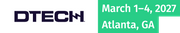 DTECH 2027 | March 1-4, 2027 |&nbsp;Atlanta, GA | Georgia World Congress Center