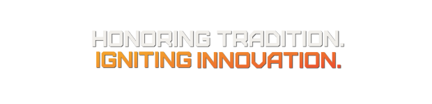 Honoring Tradition.Igniting Innovation.