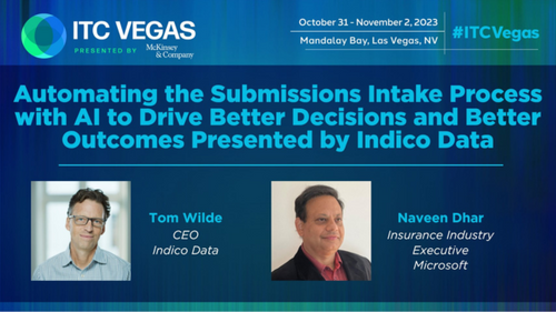 Automating the Submissions Intake Process with AI to Drive Better Decisions and Better Outcomes Presented by Indico Data