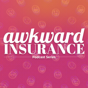 Awkward Insurance Podcast Series