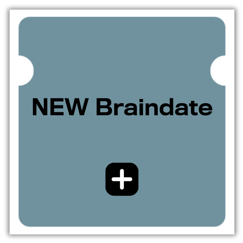 NEW Braindate