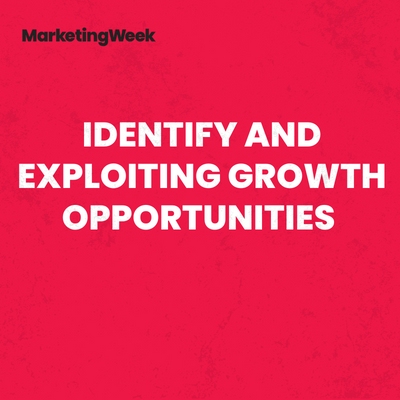 IDENTIFY AND EXPLOITING GROWTH OPPORTUNITIES 