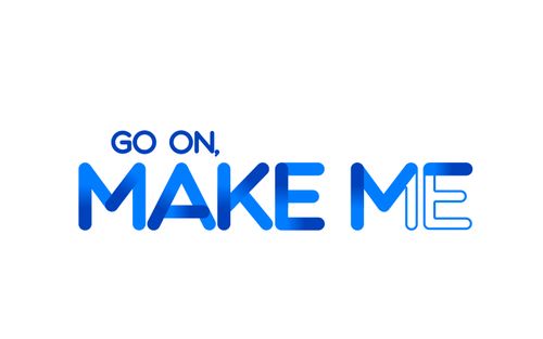 Go On, Make Me LTD