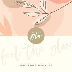 Feel The Glow Wholesale Brochure