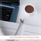 Bookmarks & Fashion Pins