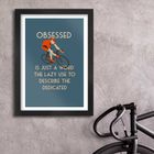 Obsessed Cycling Quote Poster Print