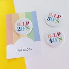 *Bright Pin Badges!
