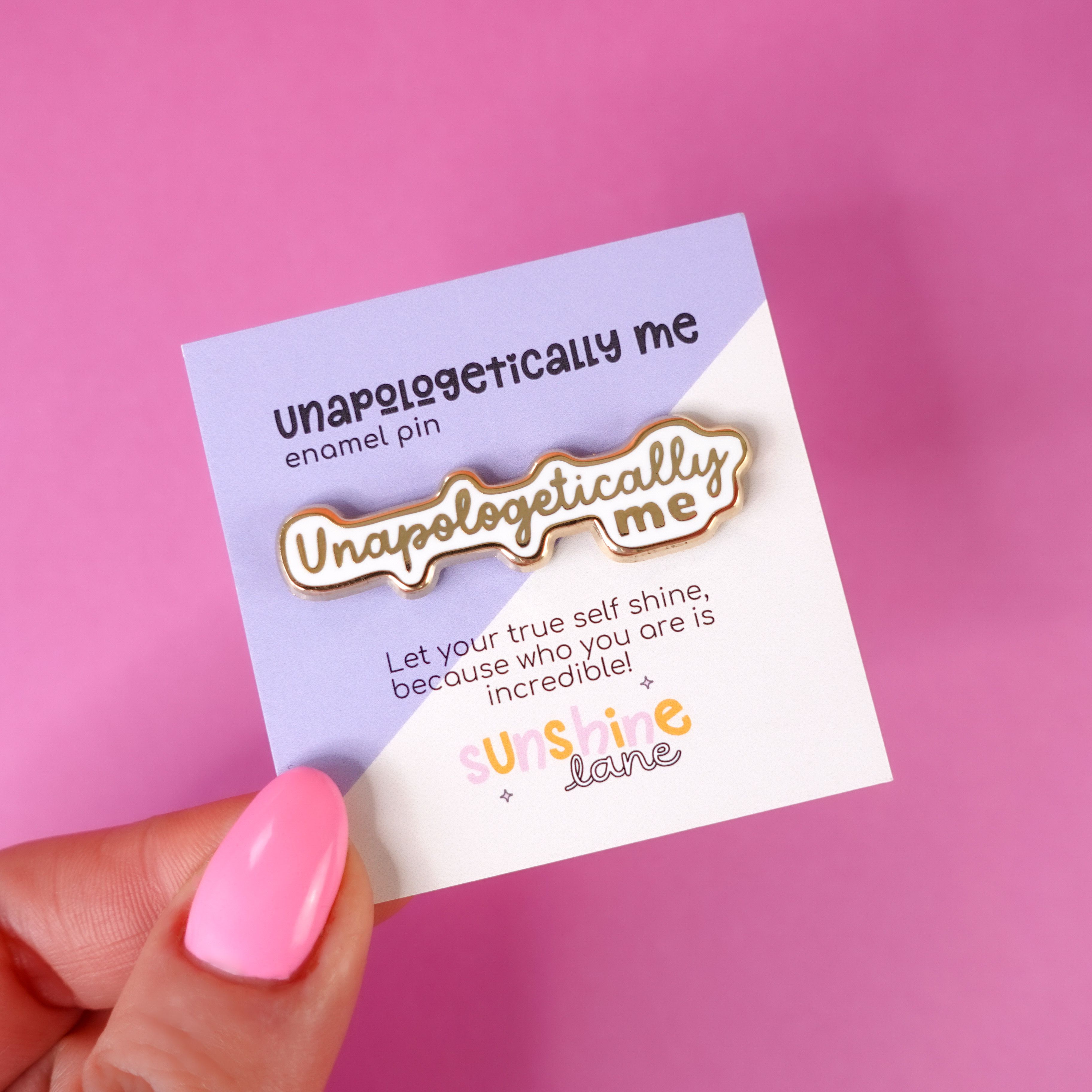 Unapologetically Me enamel pin