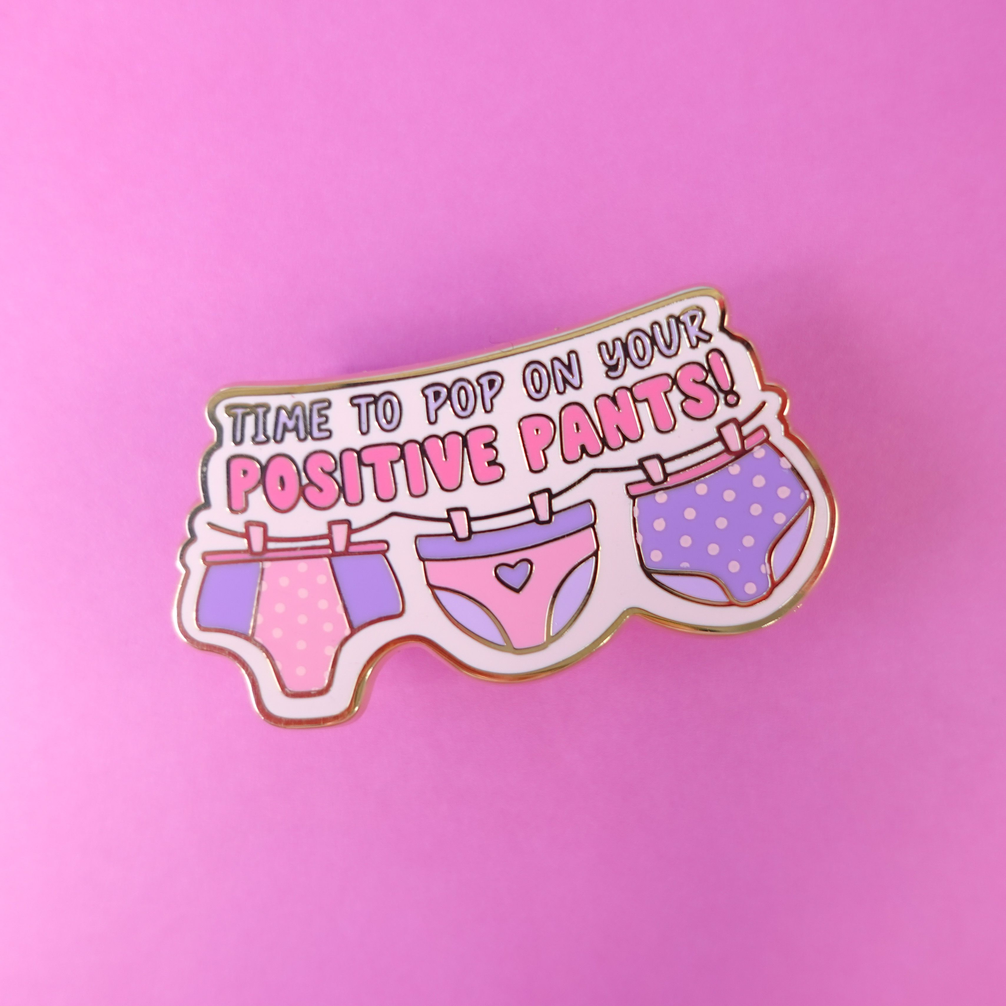 Positive Pants Gold Enamel Pin