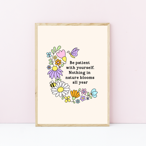 Be Patient With Yourself Wildflower Art Print