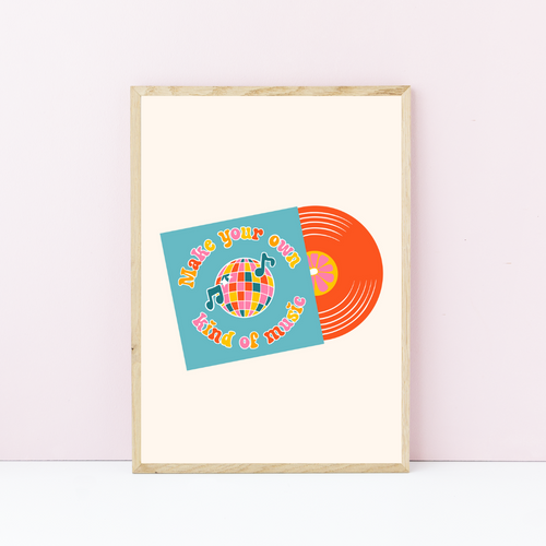 Make Your Own Kind of Music Art Print