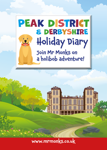 Mr Monks Children's Peak District & Derbyshire Holiday Diary