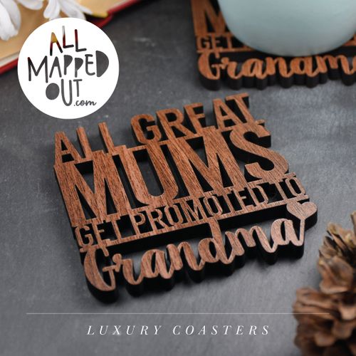 All Great Mums Get Promoted to Grandma Coaster