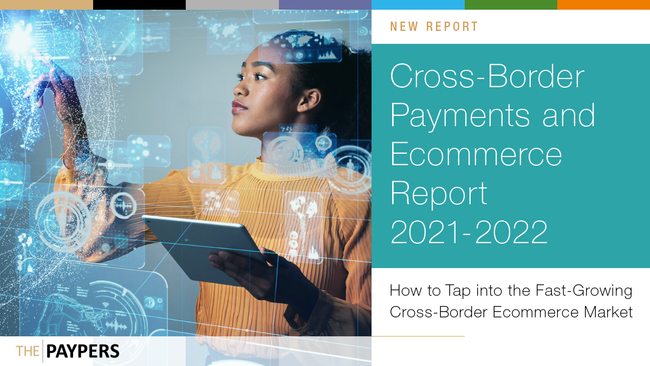 Cross-Border Payments and Ecommerce Report 2021–2022