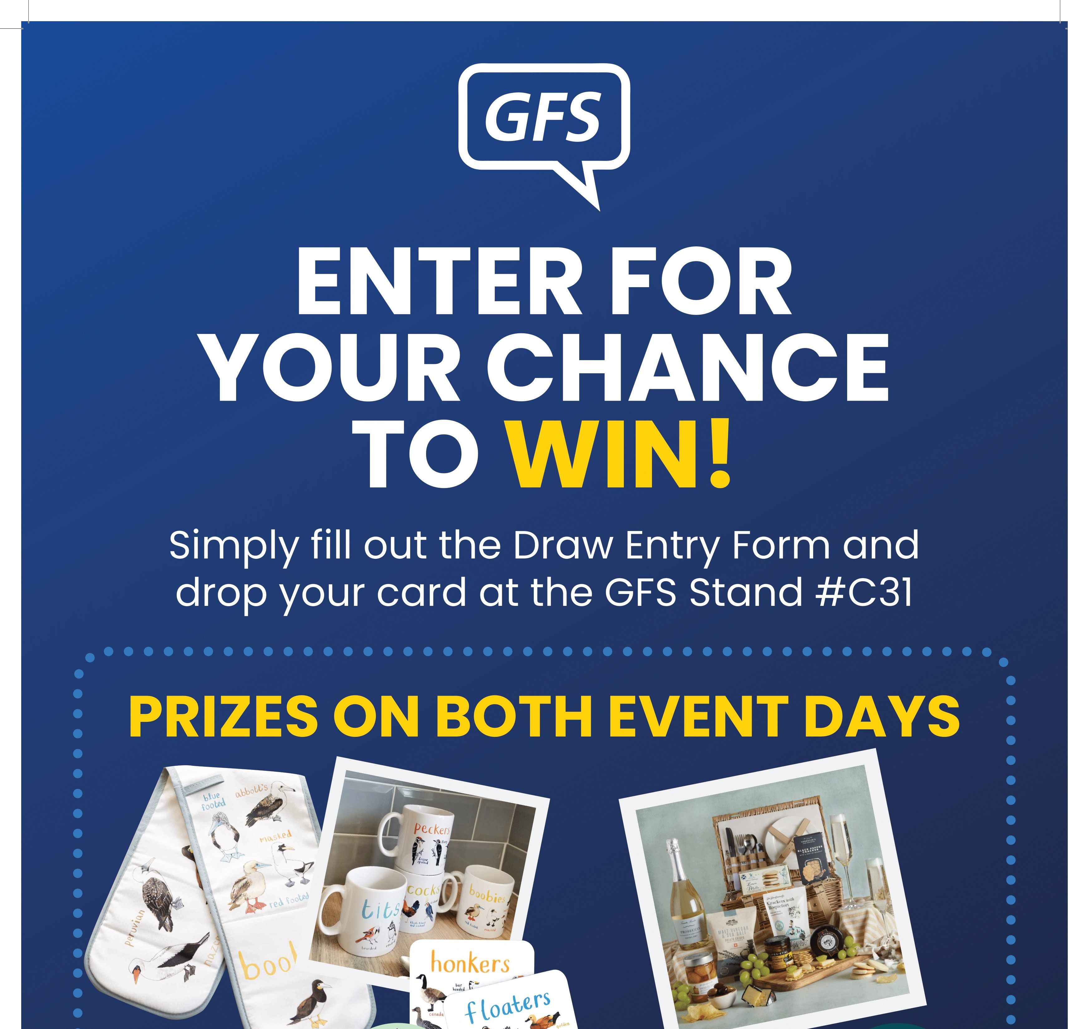 Visit GFS at stand C31 for a chance to a win a selection of amazing prizes!