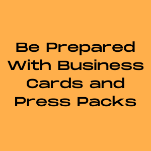 Be prepared with business cards