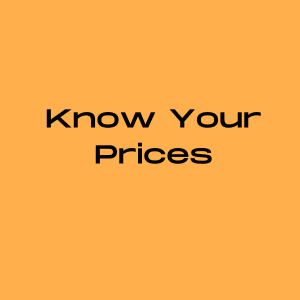 Know Your Prices