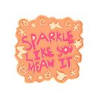 Sparkle Like You Mean It Enamel Pin Badge
