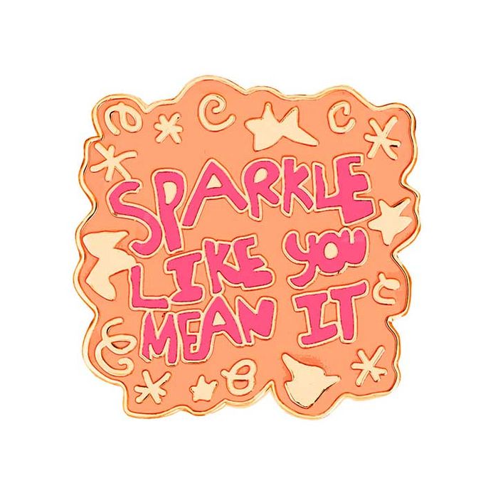 Sparkle Like You Mean It Enamel Pin Badge