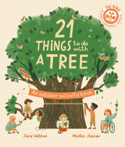 21 Things to Do With a Tree  (9780711280526) £9.99