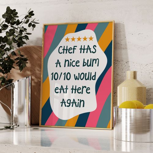 Chef Has a Nice Bum Print