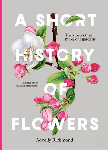 A Short History of Flowers (9780711282223) £16.99