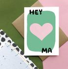 Mother's Day Card - Hey Ma