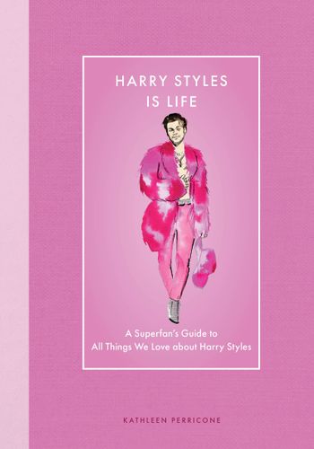 Harry Styles Is Life (9780760393192) £14.99