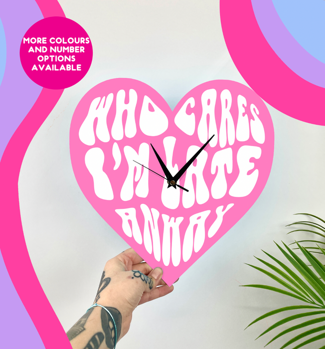 Who cares i'm late anyway heart shaped decorative clock silent movement