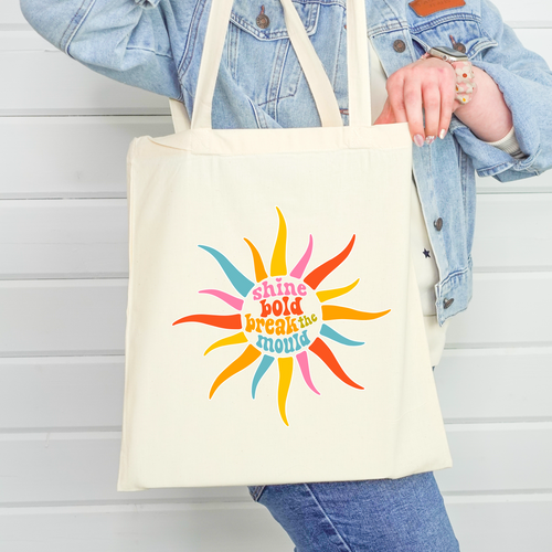 Tote bag - Shine bold, break the mould