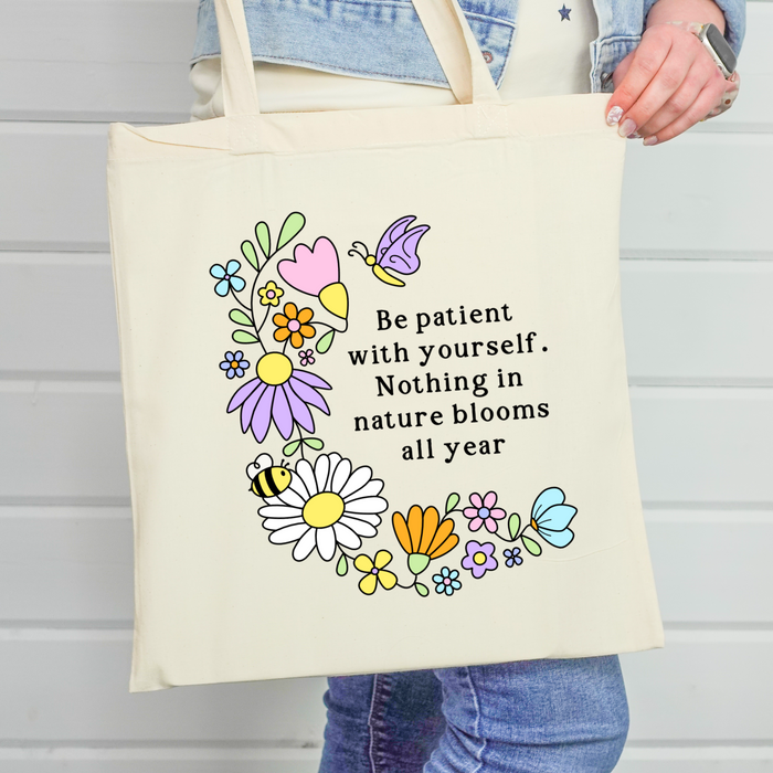 Tote bag - be patient with yourself