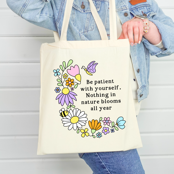Tote bag - be patient with yourself