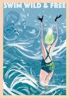 'SWIM WILD & FREE' – Greetings cards & Art Prints