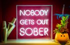 NOBODY GETS OUT SOBER (white)