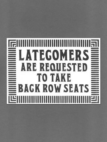 Latecomers Are Requested To Take Back Row Seats Letterpress Print - A3